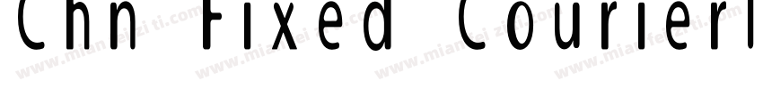 Chn Fixed Courierl Normal Regular字体转换